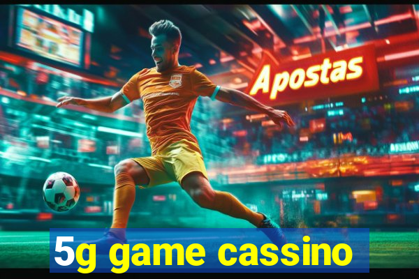 5g game cassino